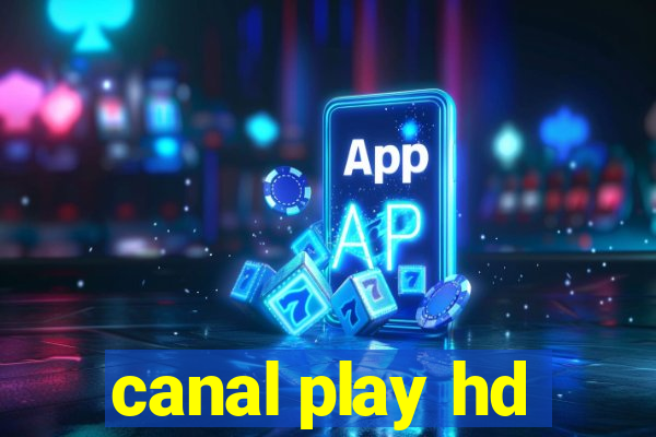 canal play hd